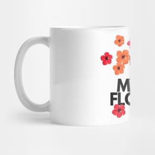 I can buy myself flowers Mug